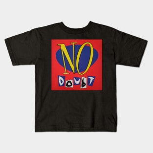 No Doubt Kids T-Shirt